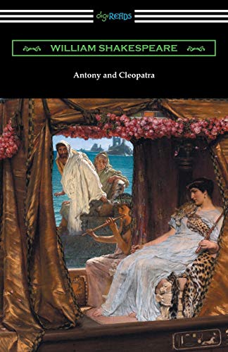 Imagen de archivo de Antony and Cleopatra (Annotated by Henry N. Hudson with an Introduction by Charles Harold Herford) a la venta por HPB Inc.