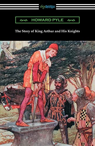 Stock image for The Story of King Arthur and His Knights (Illustrated) for sale by SecondSale