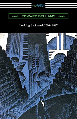 Imagen de archivo de Looking Backward: 2000 - 1887: (with an introduction by Sylvester Baxter) a la venta por HPB-Emerald