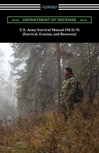Imagen de archivo de U.S. Army Survival Manual FM 21-76 (Survival, Evasion, and Recovery) a la venta por New Legacy Books