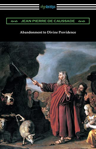 Beispielbild fr Abandonment to Divine Providence: (Translated by E. J. Strickland with an Introduction by Dom Arnold) zum Verkauf von HPB-Movies
