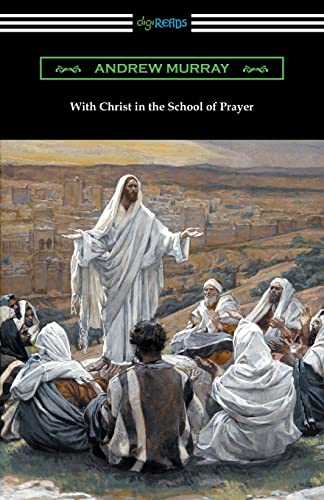 Stock image for With Christ In the School of Prayer: Thoughts on Our Training for for sale by Hawking Books