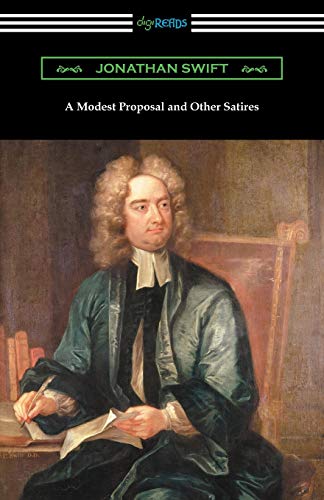 9781420961188: A Modest Proposal and Other Satires