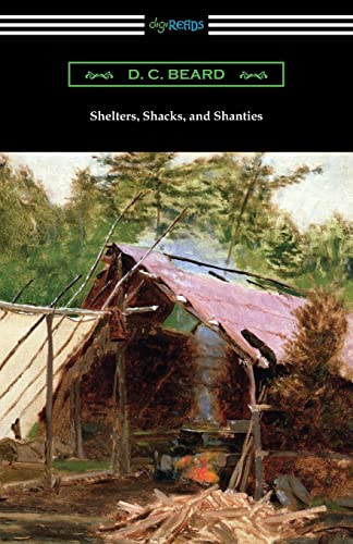 Stock image for Shelters, Shacks, and Shanties for sale by Book Deals