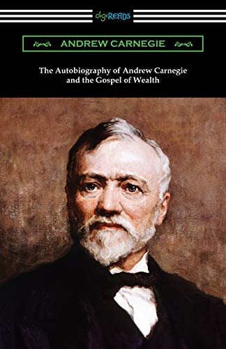 Stock image for The Autobiography of Andrew Carnegie and The Gospel of Wealth for sale by Books Unplugged