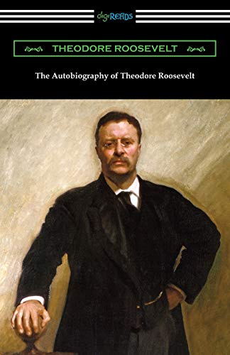 Beispielbild fr The Autobiography of Theodore Roosevelt zum Verkauf von GF Books, Inc.