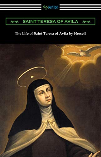 Stock image for The Life of Saint Teresa of Avila by Herself for sale by Better World Books