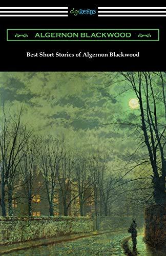 9781420965117: Best Short Stories of Algernon Blackwood