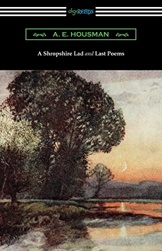 Beispielbild fr A Shropshire Lad and Last Poems zum Verkauf von SecondSale