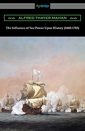 Stock image for The Influence of Sea Power Upon History (1660-1783) for sale by GF Books, Inc.