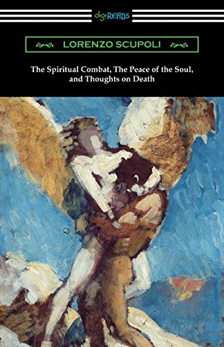 Stock image for The Spiritual Combat, The Peace of the Soul, and Thoughts on Death for sale by GF Books, Inc.