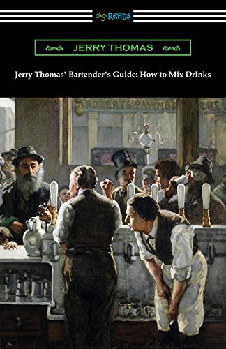 Imagen de archivo de Jerry Thomas' Bartender's Guide: How to Mix Drinks a la venta por ThriftBooks-Dallas