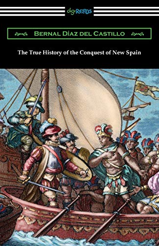 Beispielbild fr The True History of the Conquest of New Spain zum Verkauf von Monster Bookshop