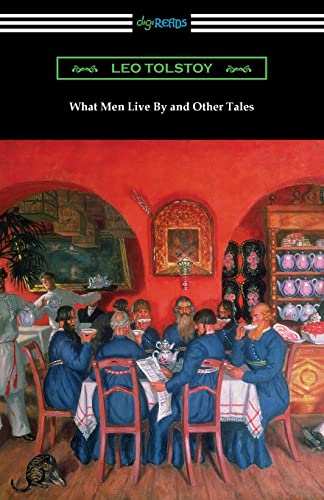 Beispielbild fr What Men Live By and Other Tales zum Verkauf von GF Books, Inc.