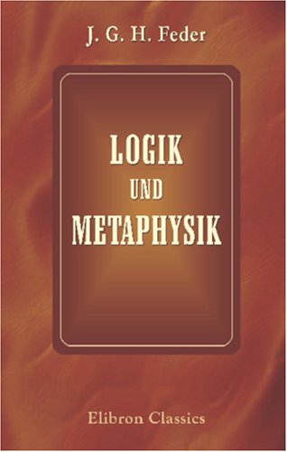 9781421201504: Logik und Metaphysik: Nebst der philosophischen Geschichte im Grundrisse