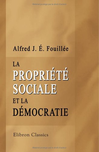 Stock image for La proprit sociale et la dmocratie for sale by Revaluation Books