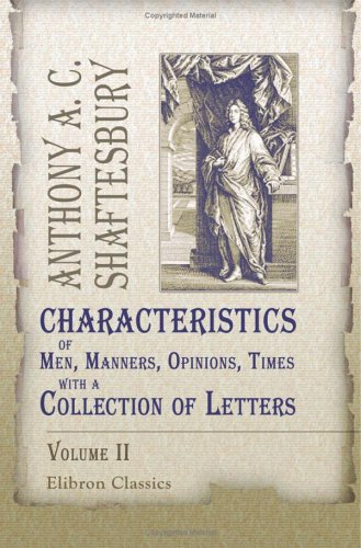 Beispielbild fr Characteristics of Men, Manners, Opinions, Times, with a Collection of Letters: Volume 2 zum Verkauf von Revaluation Books