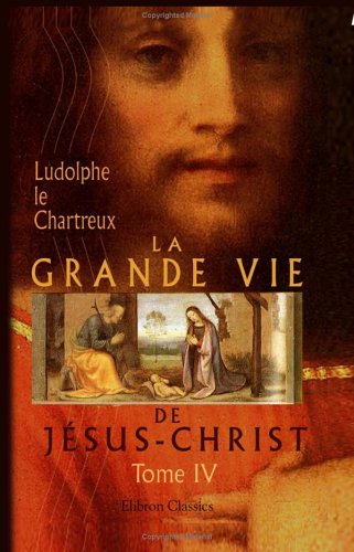 9781421205960: La Grande Vie de Jsus-Christ: Tome 4. Vie publique (3)