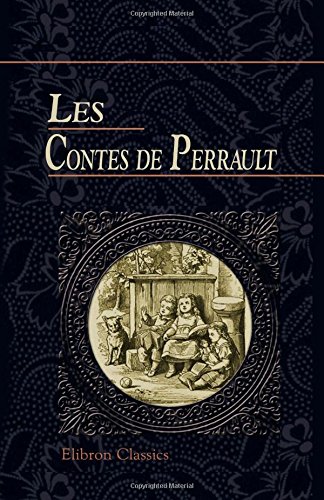 Stock image for Les contes de Perrault: (D'aprs les textes originaux) for sale by medimops