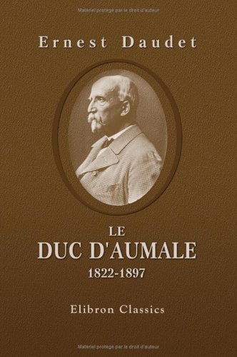 9781421206448: Le duc d'Aumale, 1822-1897 (French Edition)
