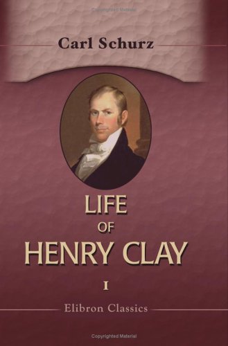 9781421210780: Life of Henry Clay: Volume 1