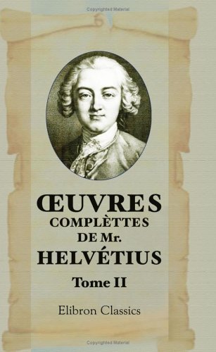 Beispielbild fr oeuvres complttes de Mr. Helvtius: Tome 2: De l'esprit. Tome 2 zum Verkauf von Revaluation Books