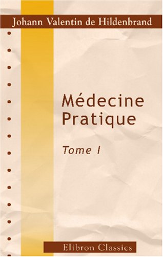 Stock image for Mdecine pratique: Tome 1 for sale by Revaluation Books