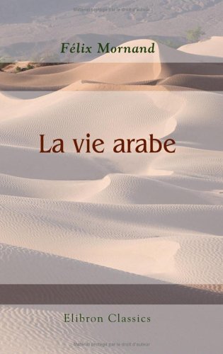 9781421220550: La vie arabe