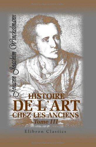 Beispielbild fr Histoire de l'art chez les anciens: Tome 3 zum Verkauf von Revaluation Books