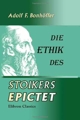 Stock image for Die Ethik des Stoikers Epictet for sale by Revaluation Books