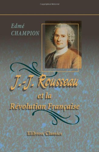 Imagen de archivo de J.-J. Rousseau et la Revolution Francaise a la venta por Revaluation Books