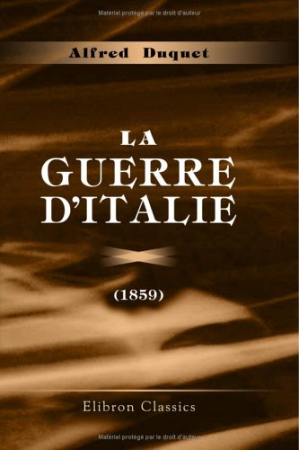 Stock image for La guerre d'Italie (1859) for sale by Revaluation Books