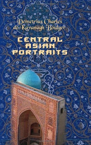 9781421230917: Central Asian Portraits; the Celebrities of the Khanates and the Neighbouring States