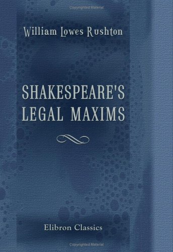 Imagen de archivo de Shakespeare's Legal Maxims a la venta por Revaluation Books