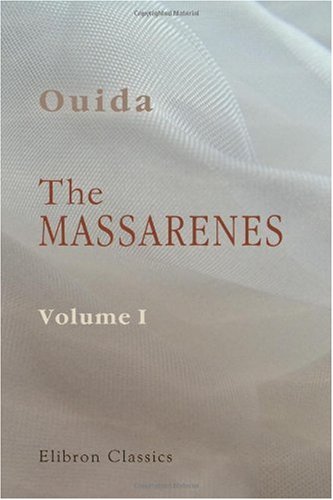 The Massarenes: A Novel. Volume 1 (9781421235783) by Ouida