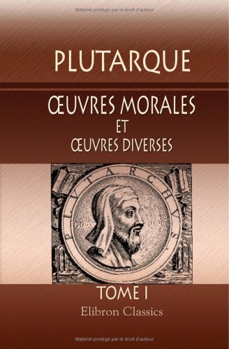 9781421236742: oeuvres morales et oeuvres diverses: Traduites en franais par Victor Btolaud. Tome 1