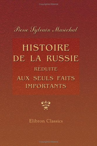 Imagen de archivo de Histoire de la Russie, rduite aux seuls faits importants a la venta por Revaluation Books