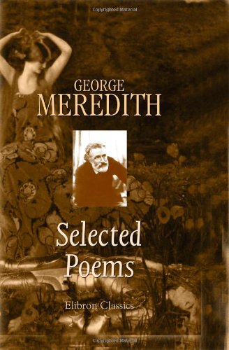 Stock image for Selected Poems of George Meredith for sale by Blue Vase Books