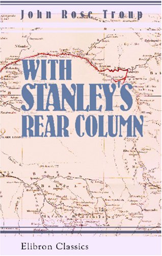 Beispielbild fr With Stanley\'s Rear Column zum Verkauf von Revaluation Books