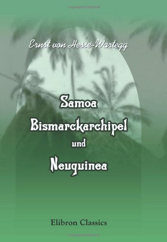 9781421241647: Samoa. Bismarckarchipel und Neuguinea, drei deutsche Kolonien in der Sdsee