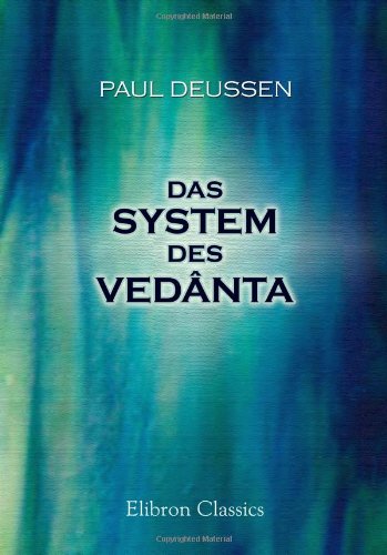 9781421246727: Das System des Vednta: Nach den Brahma-Stra's des Bdaryana und dem Kommentare des ankara ber dieselben als ein Kompendium der Dogmatik des ... Standpunkte des ankara aus (German Edition)