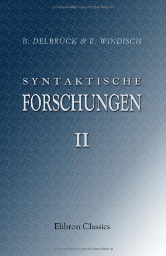 Stock image for Syntaktische Forschungen: II. Altindische Tempuslehre von B. Delbrck for sale by Revaluation Books