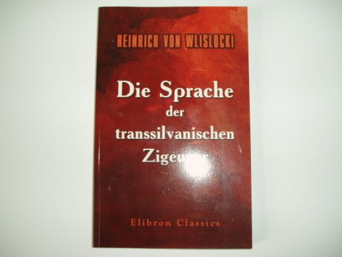 9781421246963: Die Sprache der transsilvanischen Zigeuner: Grammatik, Wrterbuch