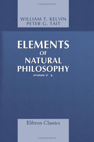 Stock image for Elements of Natural Philosophy: Part 1 for sale by Revaluation Books
