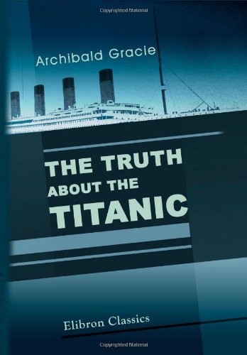 Stock image for The Truth about the Titanic for sale by Revaluation Books