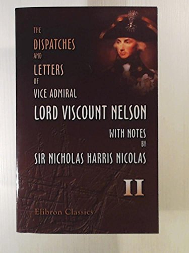 9781421249421: The Dispatches and Letters of Vice Admiral Lord Viscount Nelson, with Notes by Sir Nicholas Harris Nicolas: Volume 2. 1795 - 1797