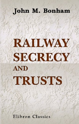 Stock image for Railway Secrecy and Trusts for sale by Revaluation Books
