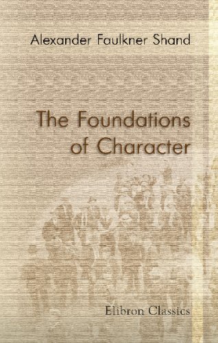 9781421252711: The Foundations of Character: Being a Study of the Tendencies of the Emotions and Sentiments