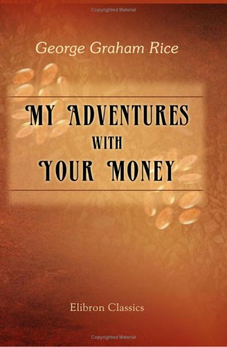 9781421253169: My Adventures with Your Money