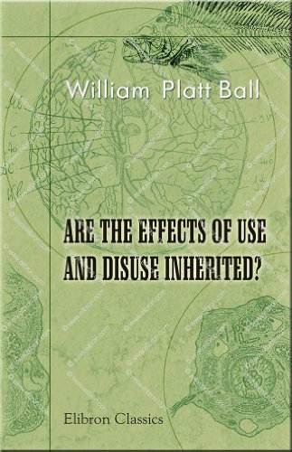 Beispielbild fr Are the Effects of Use and Disuse Inherited?: An Examination of the View Held by Spencer and Darwin zum Verkauf von Revaluation Books